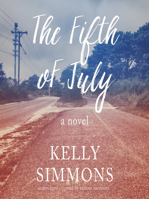 Title details for The Fifth of July by Kelly Simmons - Available